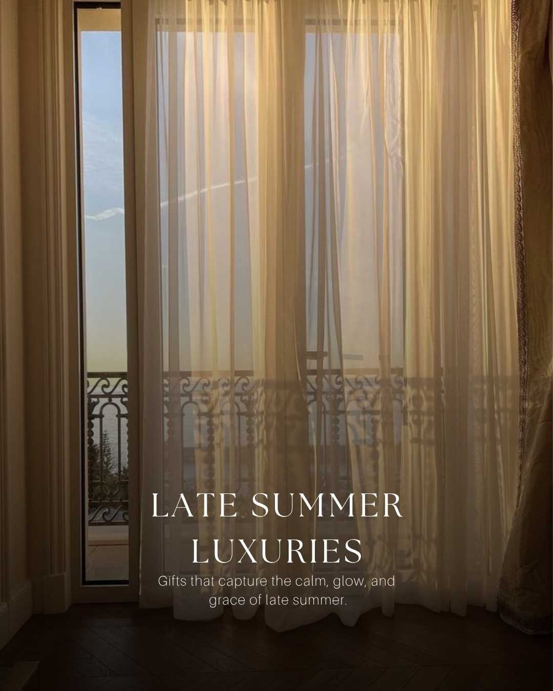 The Late Summer Luxuries Gift Edit