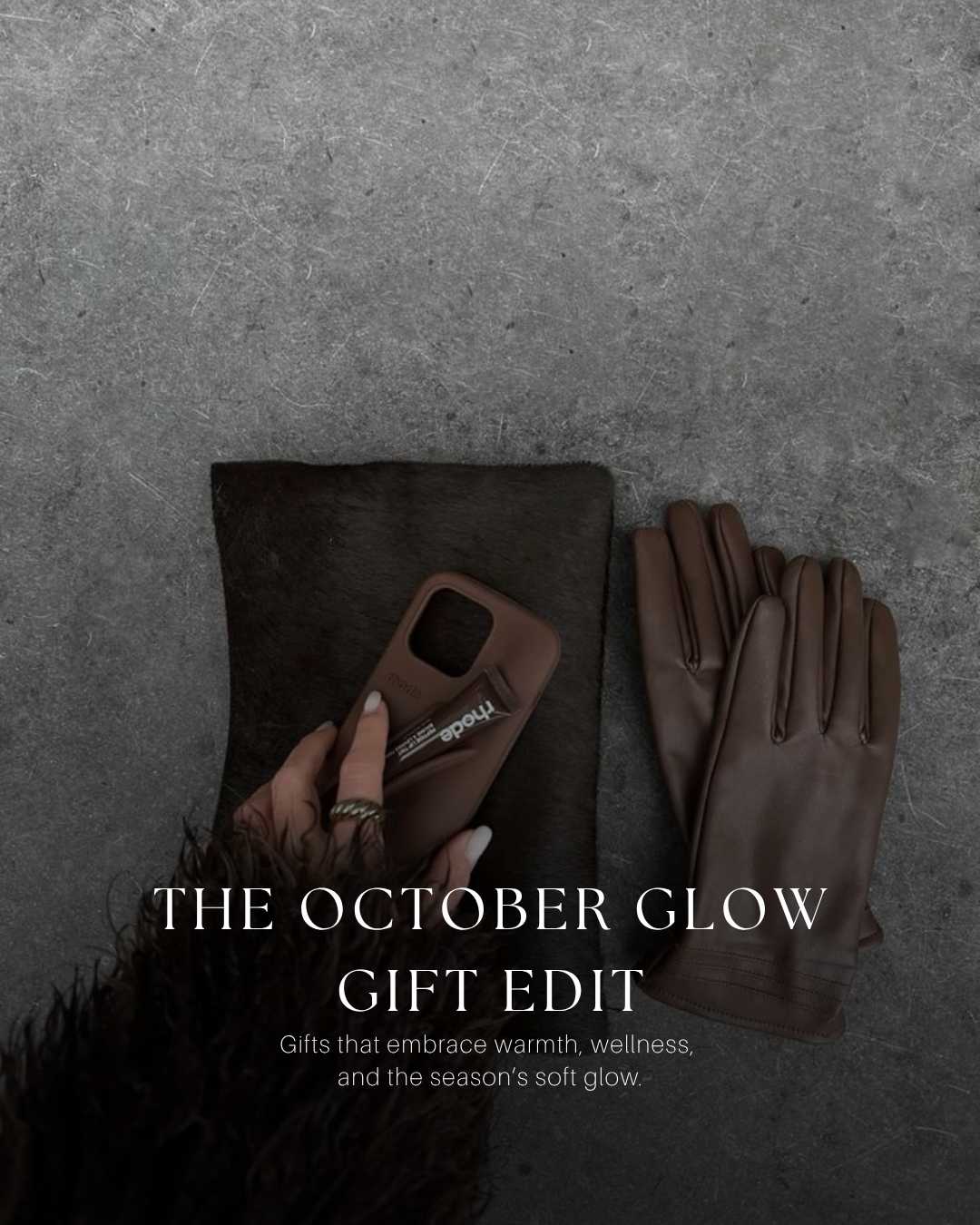 The October Glow Gift Edit